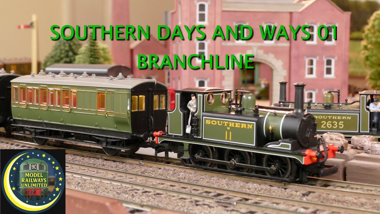 Southern days and ways pilot episode. Part 01 Branchline