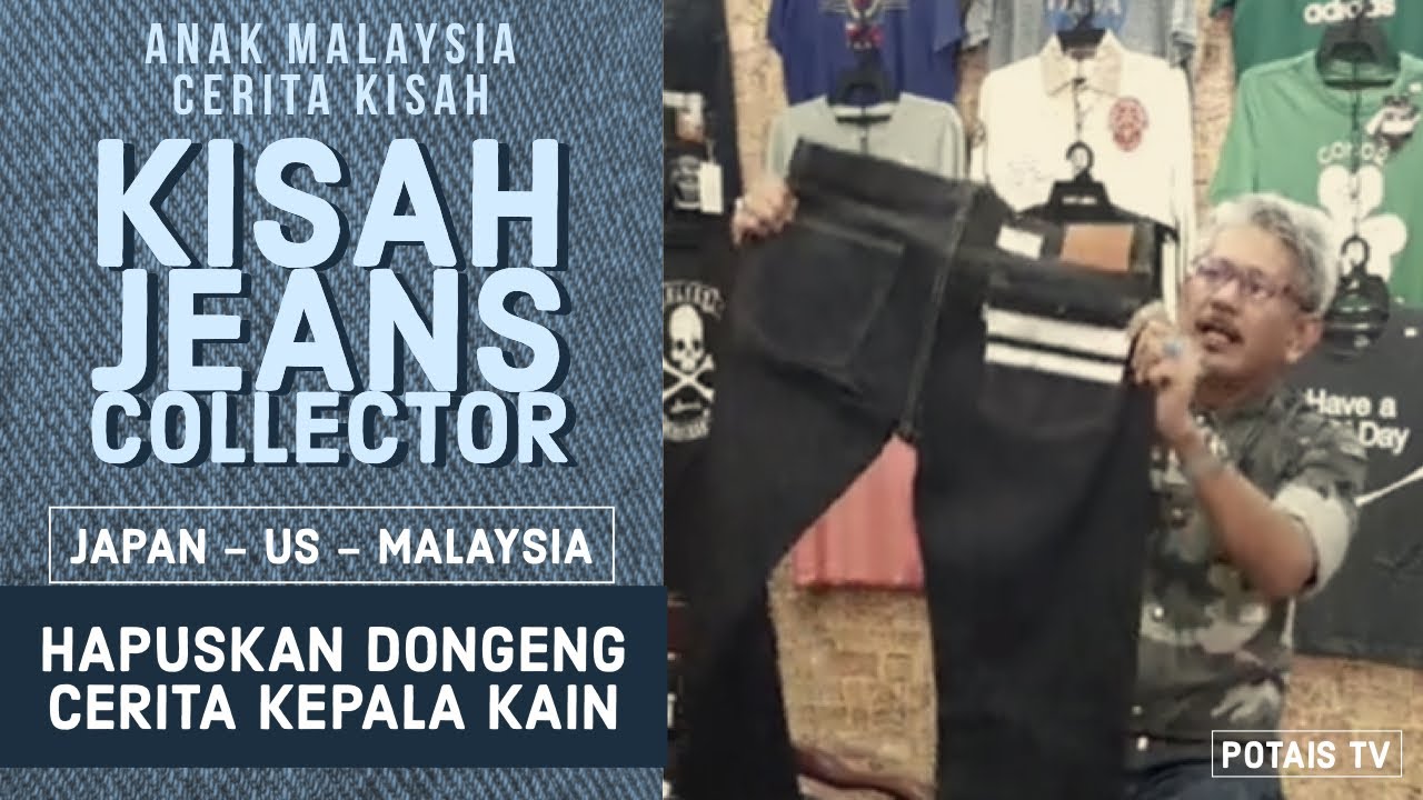 A Collector’s Story | Wajib Tonton.. Tahyul Jeans Kepala Kain
