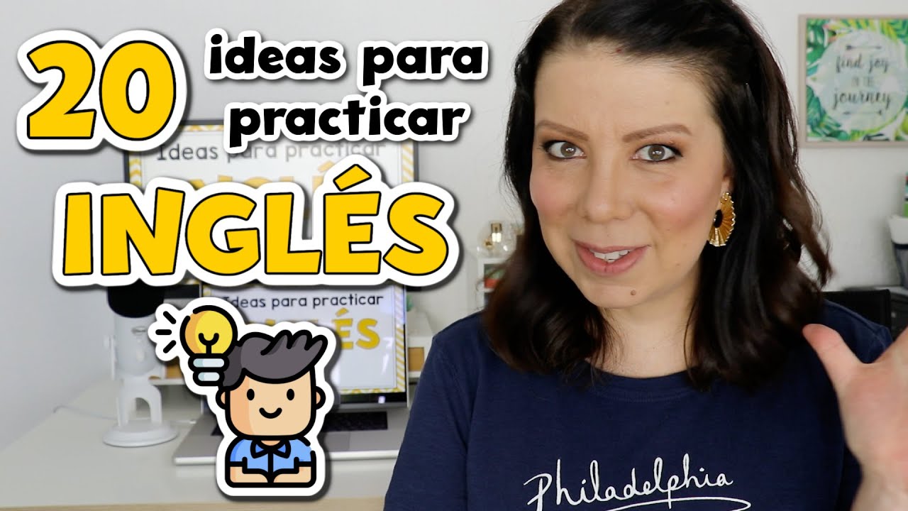 💡 20 IDEAS PARA PRACTICAR INGLÉS | MOTIVACIÓN PARA APRENDER INGLÉS