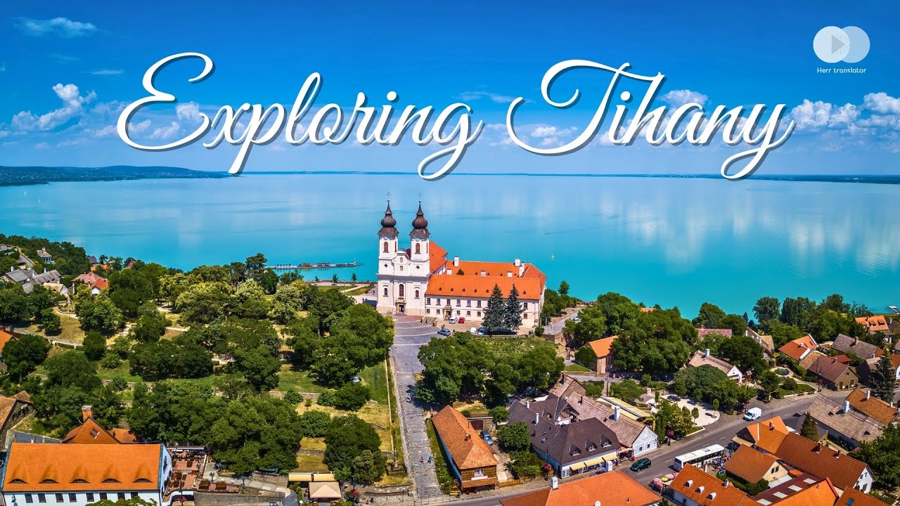 Tihany Travel Guide: Relaxing Panoramic Video Tour in Hungary