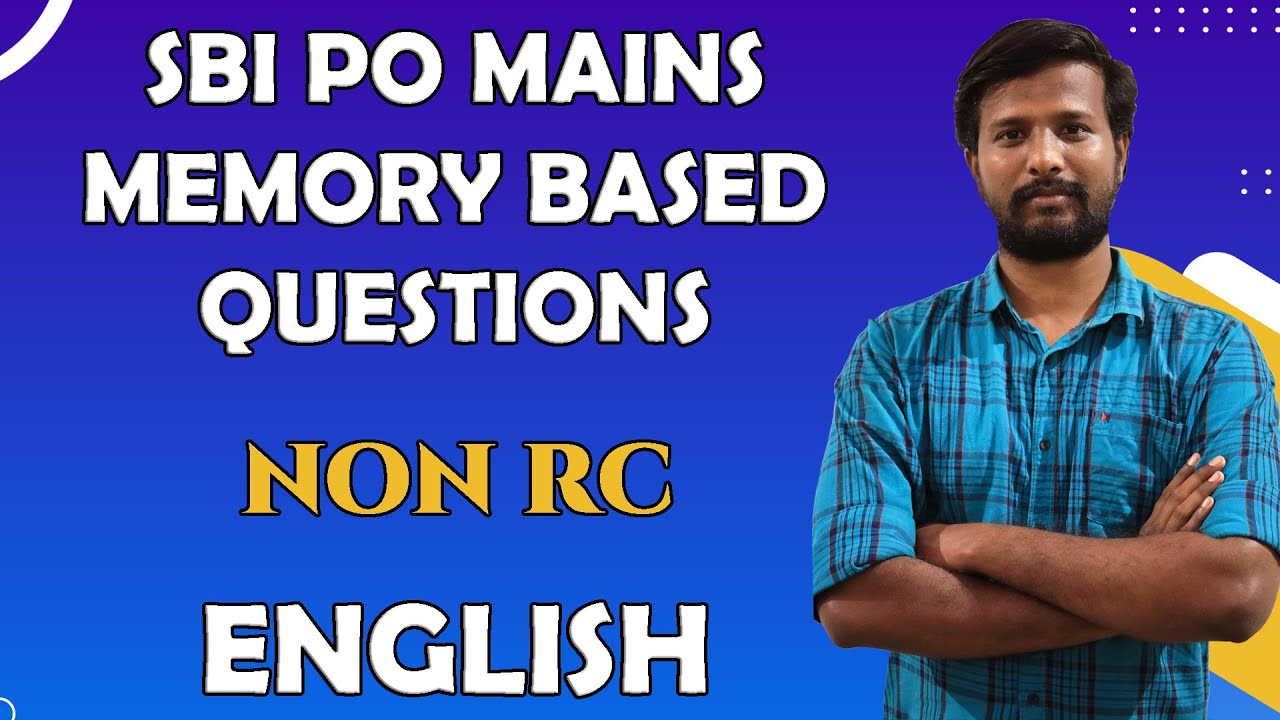 SBI PO MAINS MEMORY BASED QUESTIONS | NON RC | ENGLISH | MR. ABITH