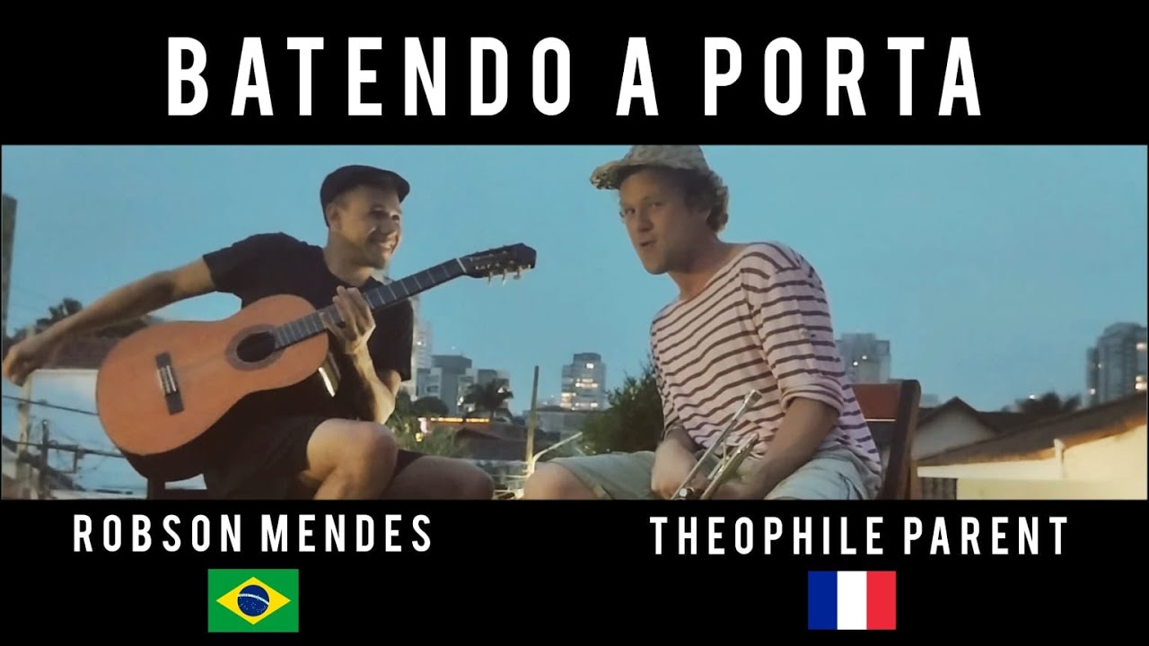 Batendo a Porta - Robson Mendes and Théophile Parent (João Nogueira / Paulo César Pinheiro)