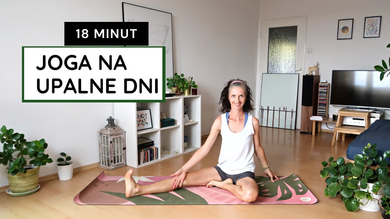 Joga na UPALNE dni || joga na ciężkie NOGI || 18 minut