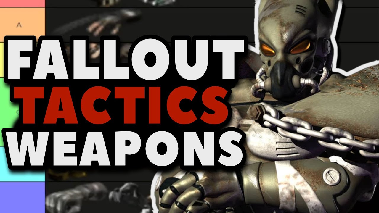 Fallout Tactics - Weapons Tier Lists