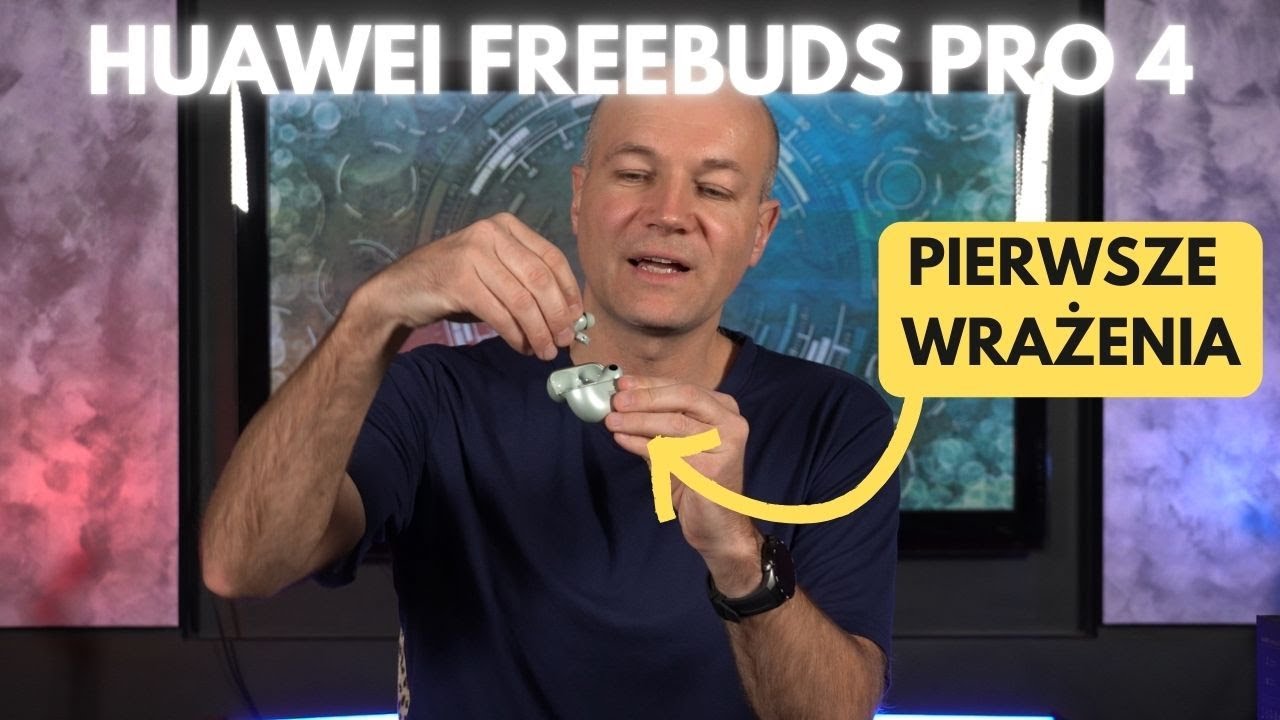 HUAWEI FreeBuds Pro 4 - rozpakowanie i pierwsze wrażenia