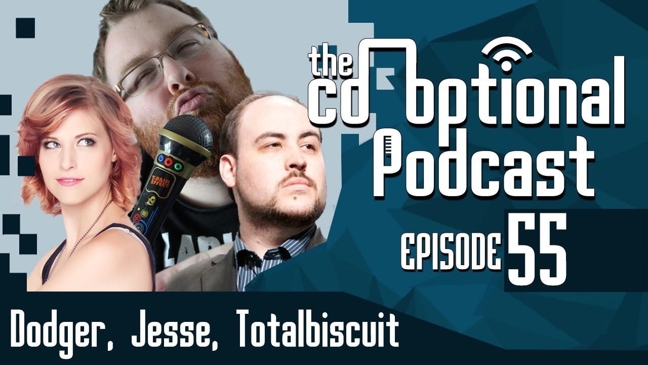 The Co-Optional Podcast Ep. 55 Ft. Dodger, Jesse, and Totalbiscuit