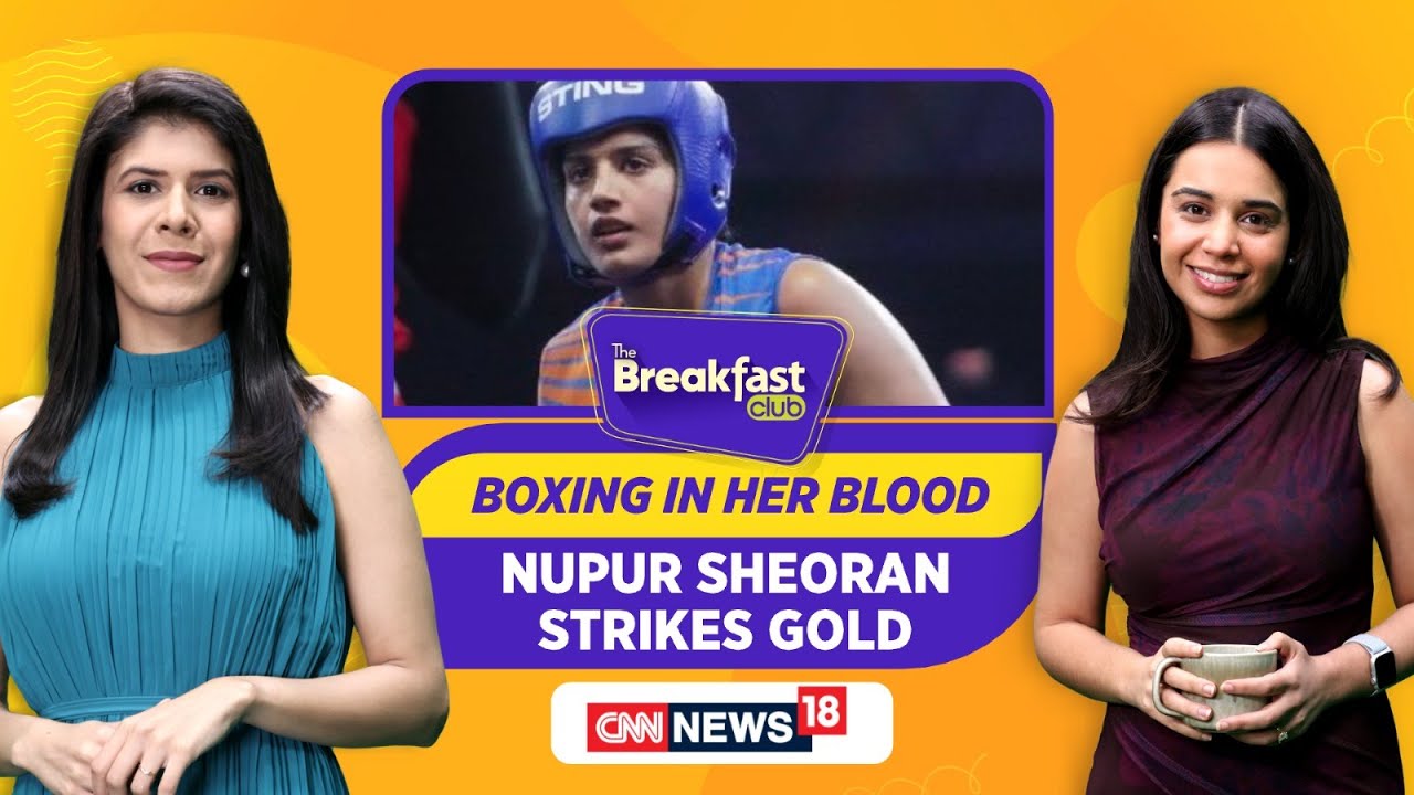 Meet Nupur Sheoran, India’s Rising Boxing Star Who Just Struck Gold | News18 | Person Of Interest