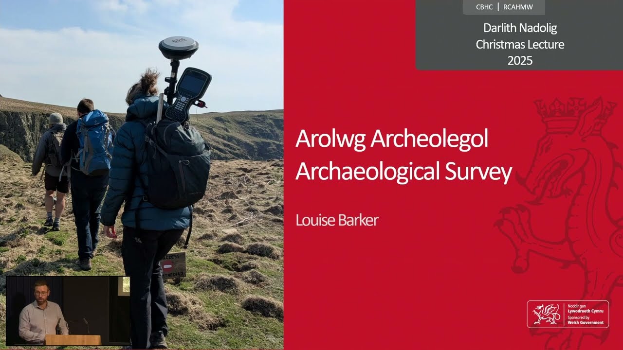 Darlith Nadolig CBHC | RCAHMW Christmas Lecture 2025 - From Air, Land & Sea: Survey and Discovery