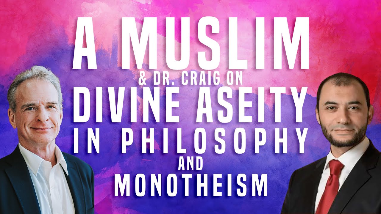 A Muslim Interacts with Dr. Craig on Divine Aseity in Philosophy and Monotheism