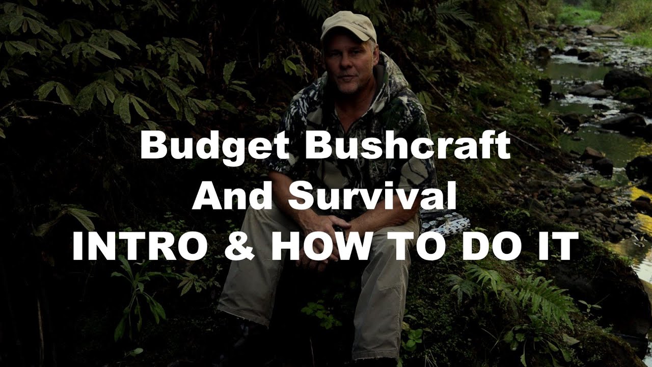 Budget Bushcraft And Survival INTRODUCTION. How To Get Started