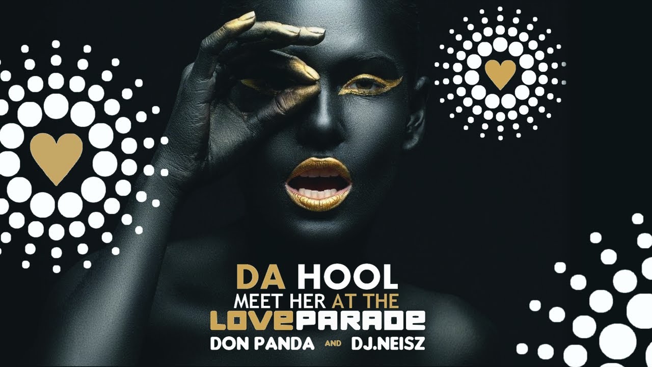 Da Hool - Meet her at the love parade 2020 (DON PANDA X  DJ NEISZ Club mix)