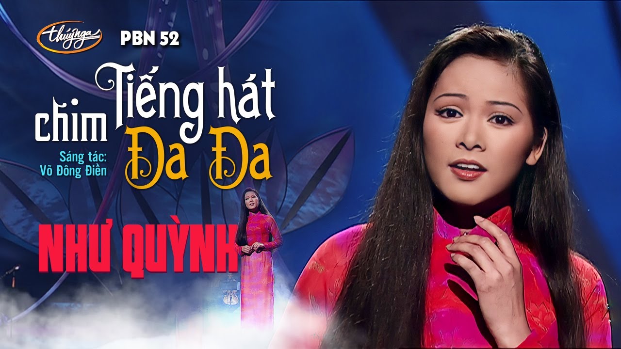 Như Quỳnh - Tiếng Hát Chim Đa Đa (Võ Đông Điền) PBN 52