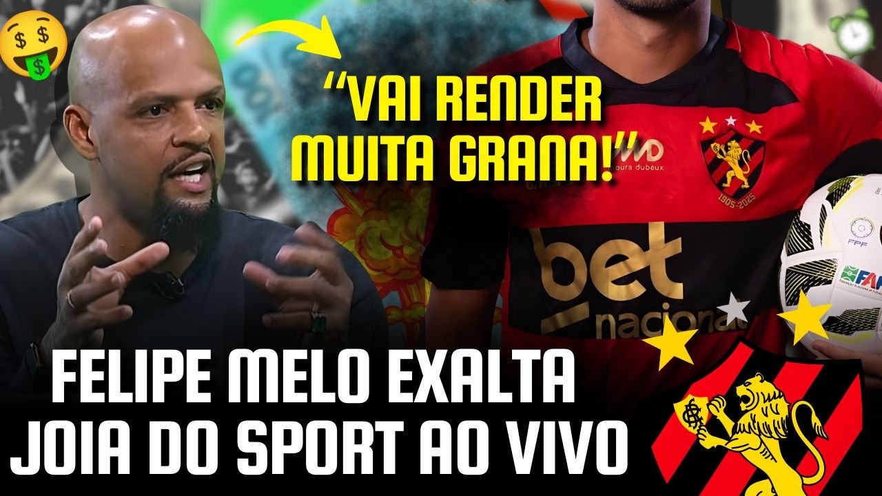 🚨 ATENÇÃO: FELIPE MELO EXALTA JOIA DO SPORT! | “VAI RENDER MUITA GRANA!” DIZ COMENTARISTA AO VIVO