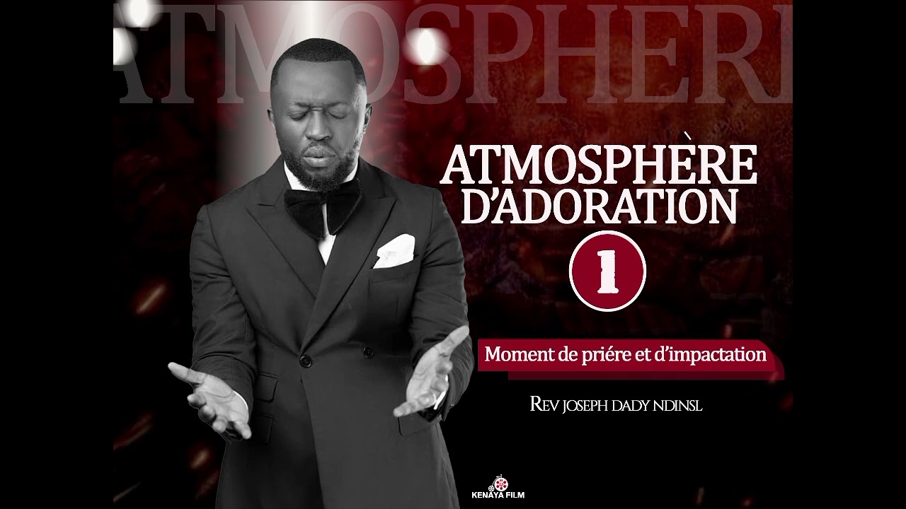Atmosphere d'adoration_Past Joseph D. Ndinsil