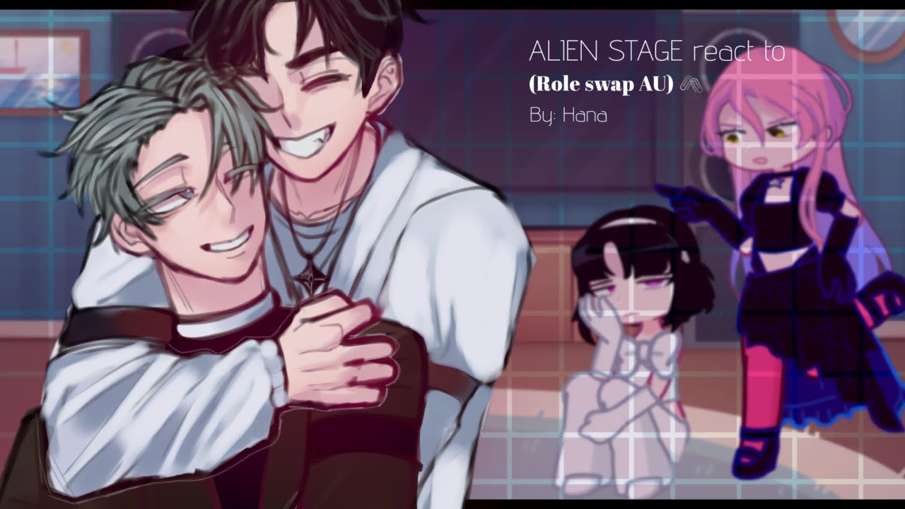🖇️ ALIEN STAGE react | Role swap AU | 2x speed | ❕Read the description ❕