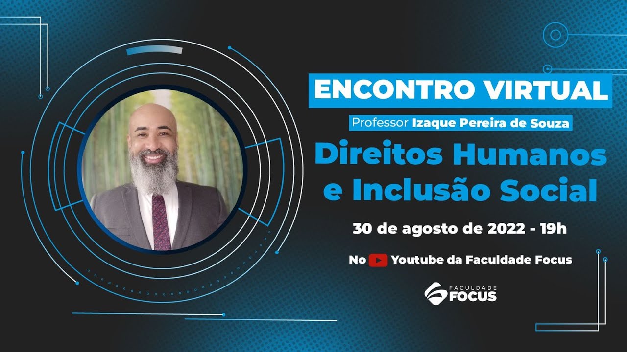 ENCONTRO VIRTUAL: Direitos Humanos e Inclusão Social | Faculdade Focus