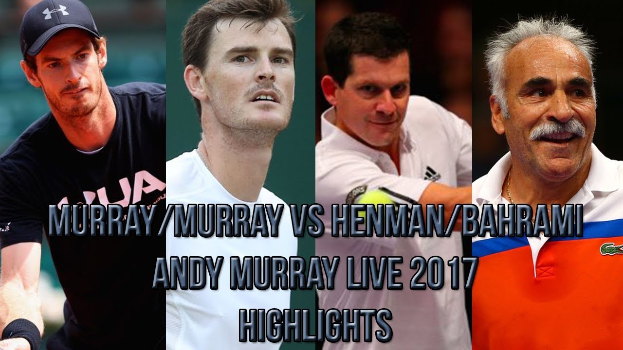Murray/Murray Vs Henman/Bahrami - Andy Murray Live 2017 (Exhibition Highlights HD)