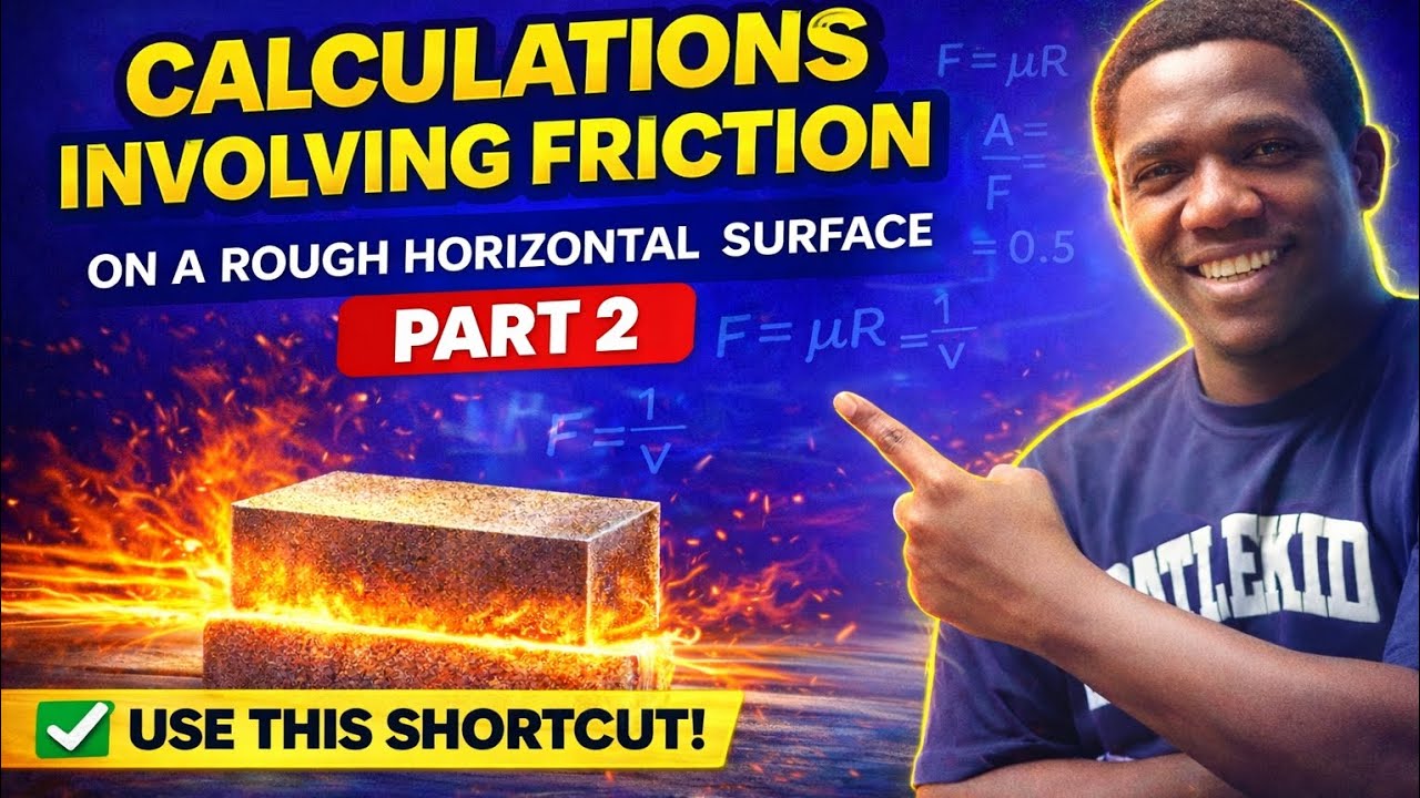 Calculations Involving Friction on a Rough Horizontal Surface | WAEC & JAMB Physics (Part 2)