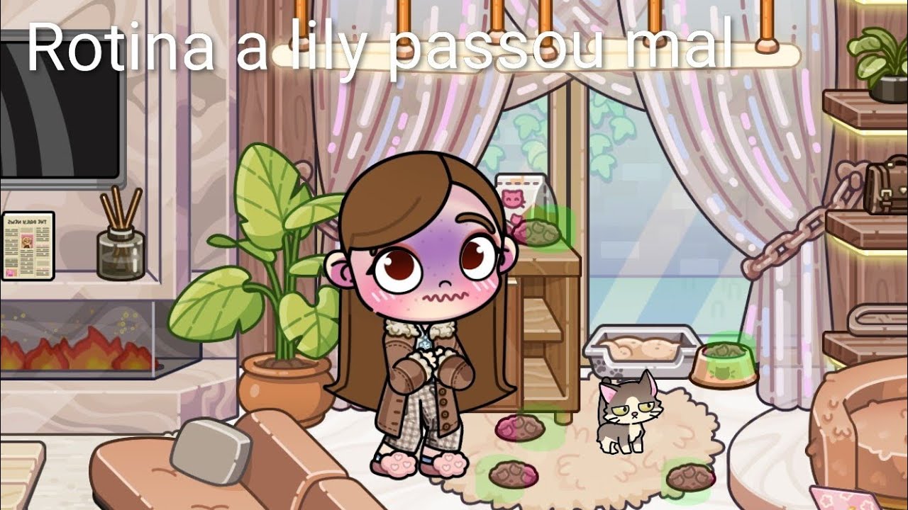 Rotina a lily passou mal 