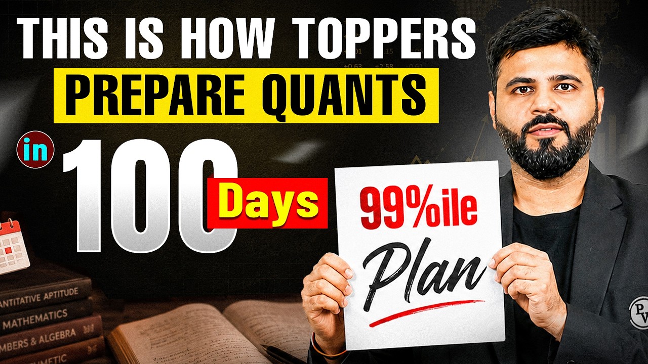 CAT 2026 Exam Preparation | 100 Days Quants Plan to Score 99+ Percentile 🔥