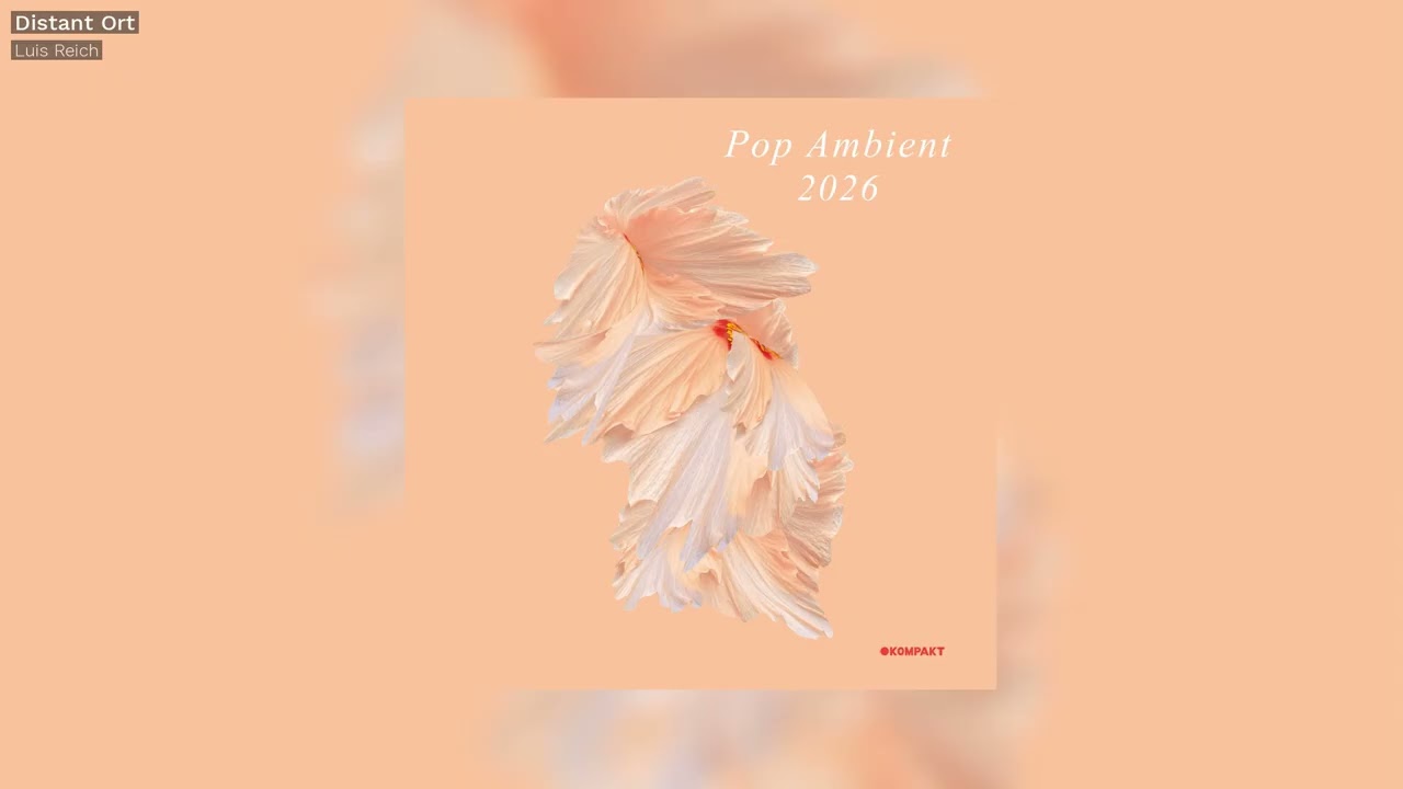 Luis Reich - Distant Ort - Pop Ambient 2026 - Kompakt