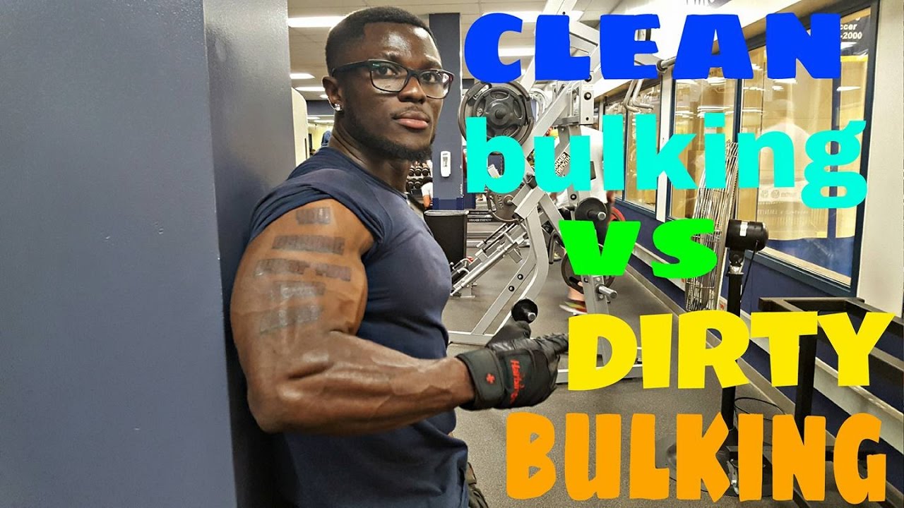 Clean Bulk vs Dirty Bulk: What Is Better ?