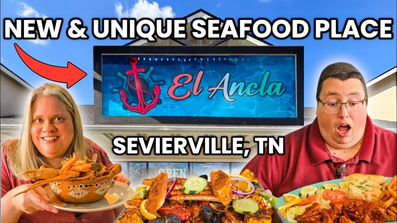 *BRAND NEW* EL ANCLA SEAFOOD RESTAURANT! SEVIERVILLE, TN!