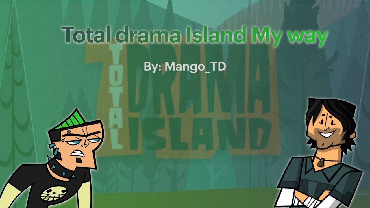 Total Drama Island My Way 🏝️