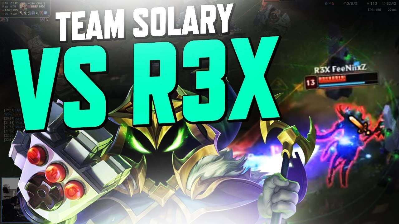 TEAM SOLARY VS R3X [SCRIM VS TEAM ESPAGNOL]