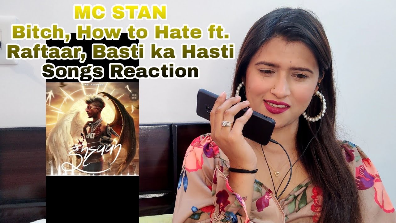MC STAN - Bitch, How To Hate Ft. Raftaar, Basti Ka Hasti (Official Audio Reaction) I Mansi World