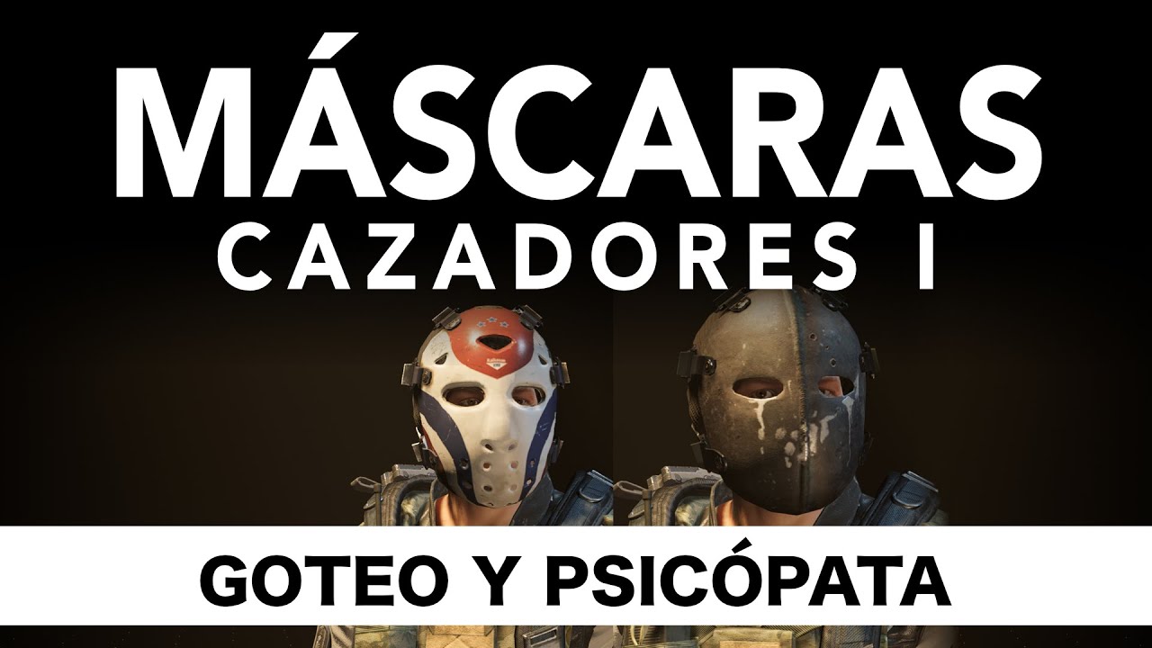 The Division 2 | Máscaras Goteo y Psicópata | Cazadores I