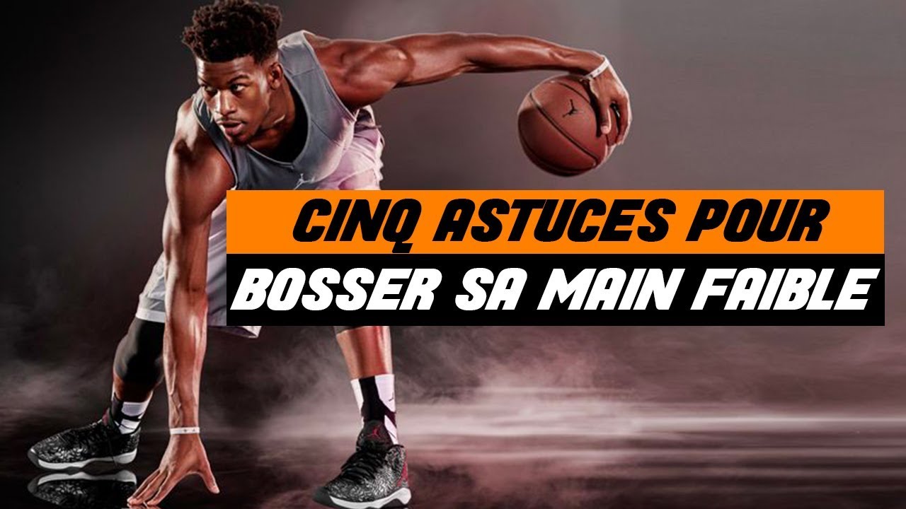 BASKET : COMMENT AMÉLIORER SA MAIN FAIBLE (POUR DRIBBLER)