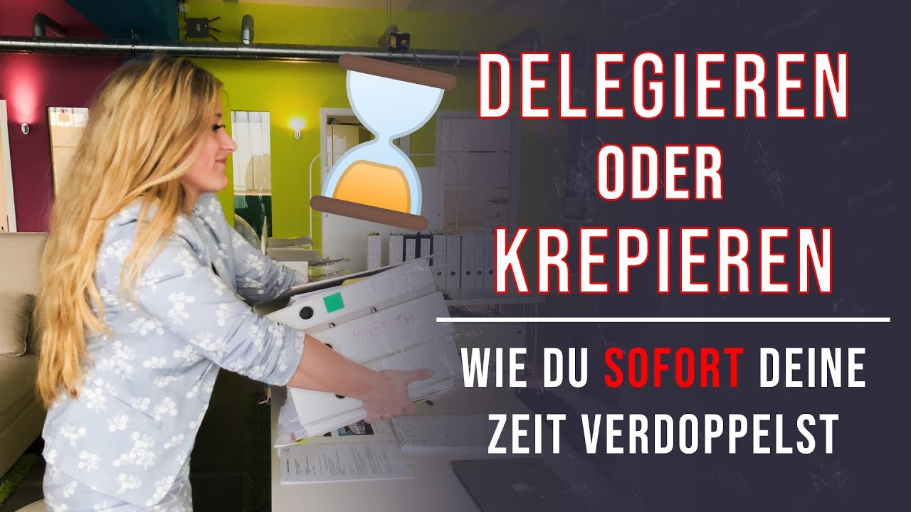 Delegieren oder KREPIEREN | Wie du als Immobilienmakler SOFORT deine ZEIT VERDOPPELST