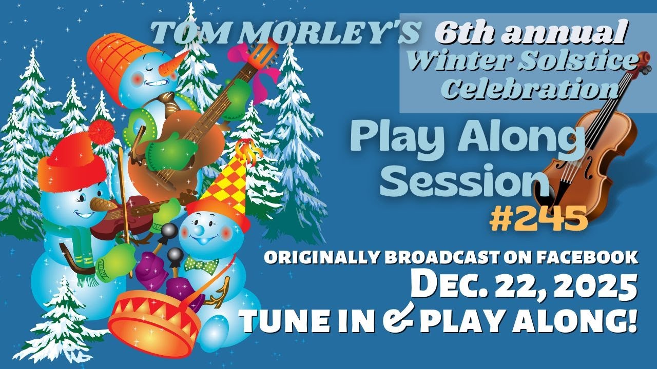 Tom Morley's PLAY ALONG SESSION #245