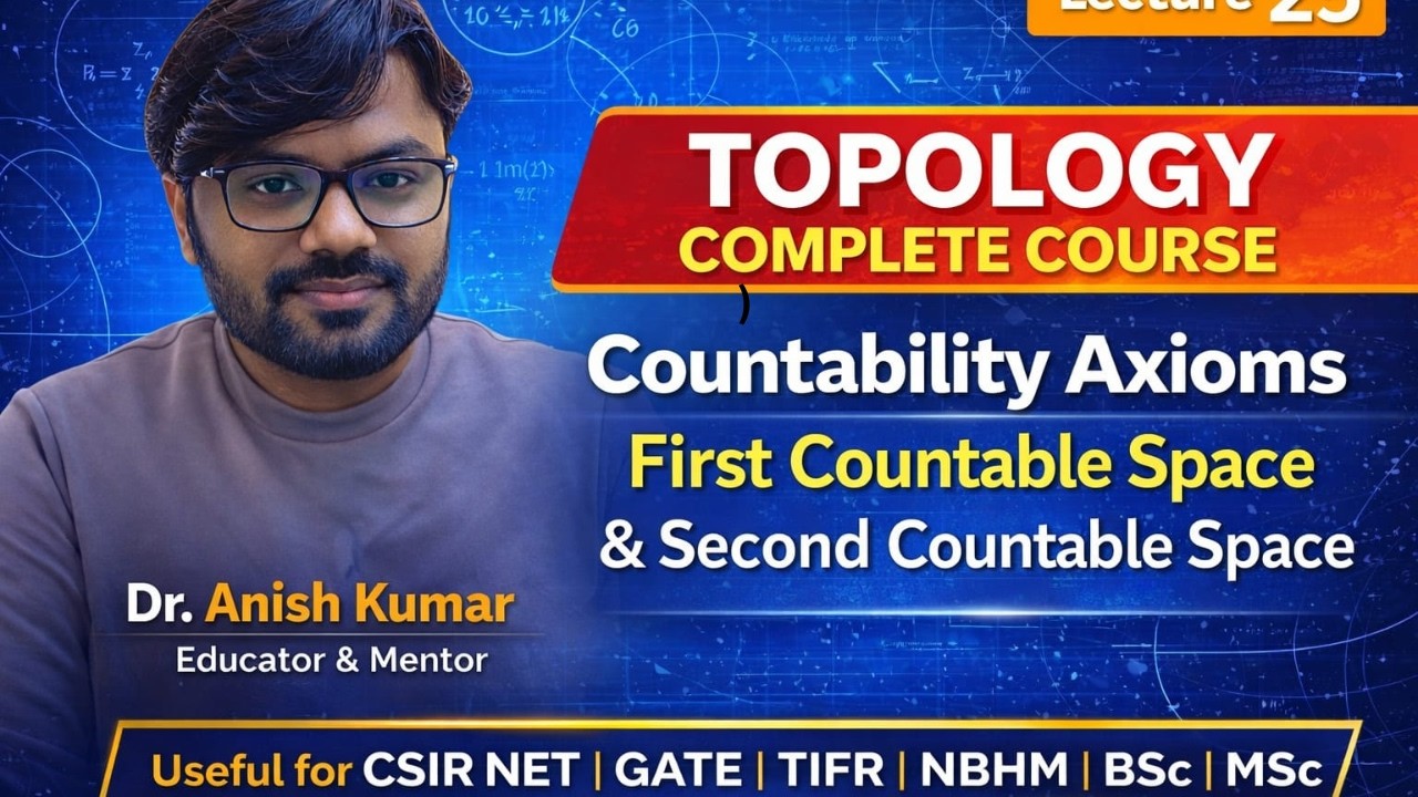 Lec-25 | Topology complete course || Countability axioms