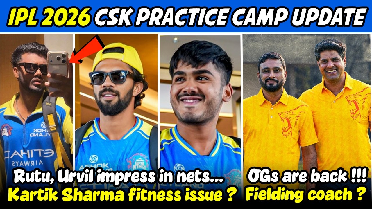 IPL 2026 : Kartik Sharma still Injured ?? Fielding Coach Update🤔 CSK Day 3 Practice Camp🔥