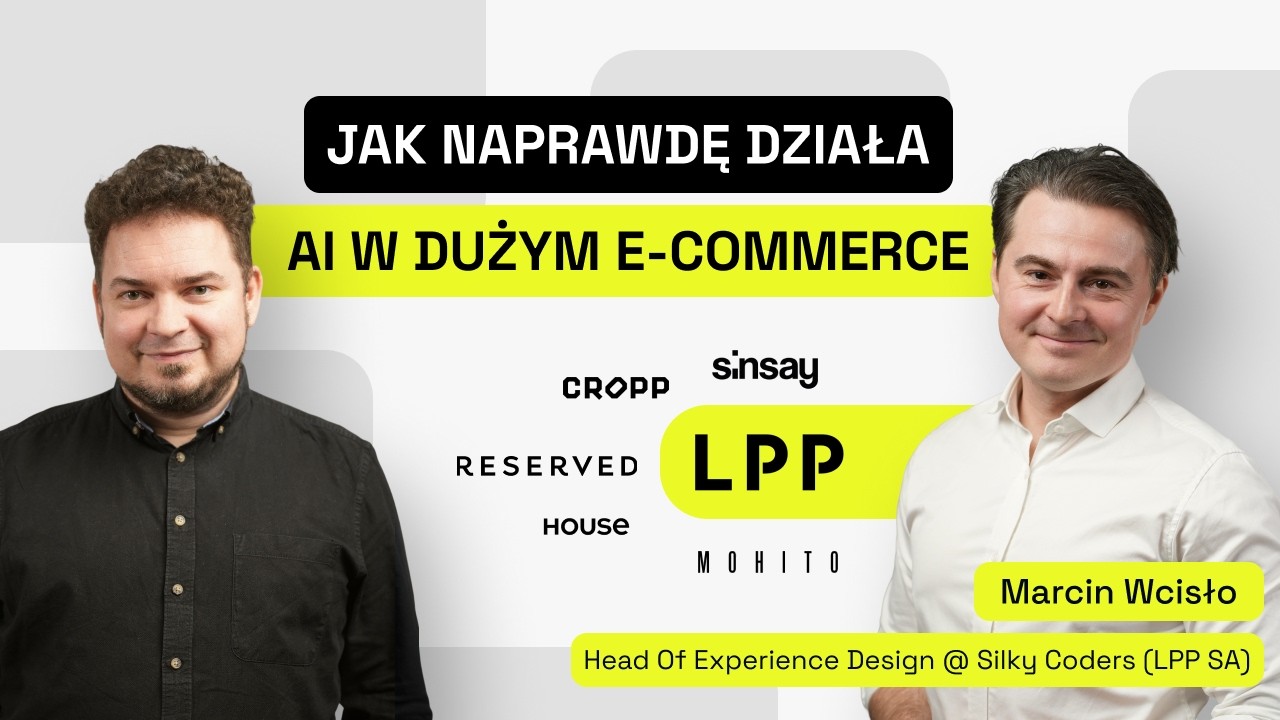 Jak LPP wykorzystuje AI w E-Commerce  - Marcin Wcisło