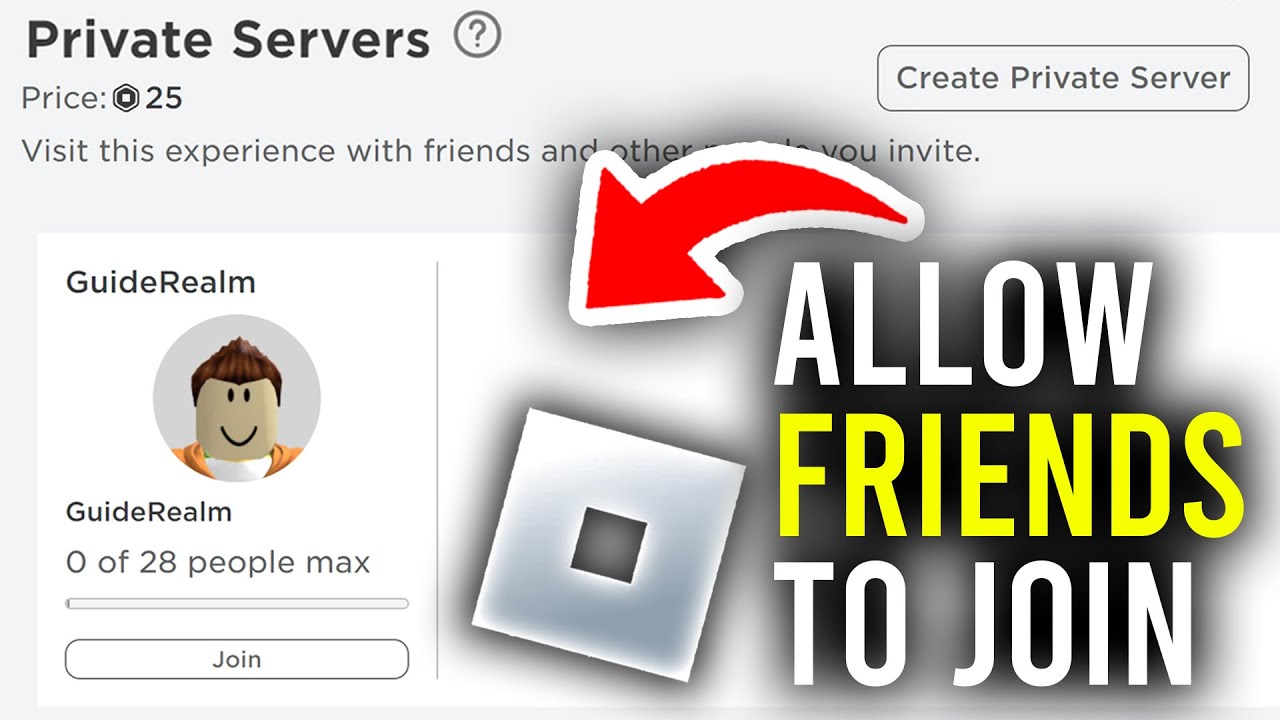 How To Allow Friends To Join Private Roblox Server - Full Guide
