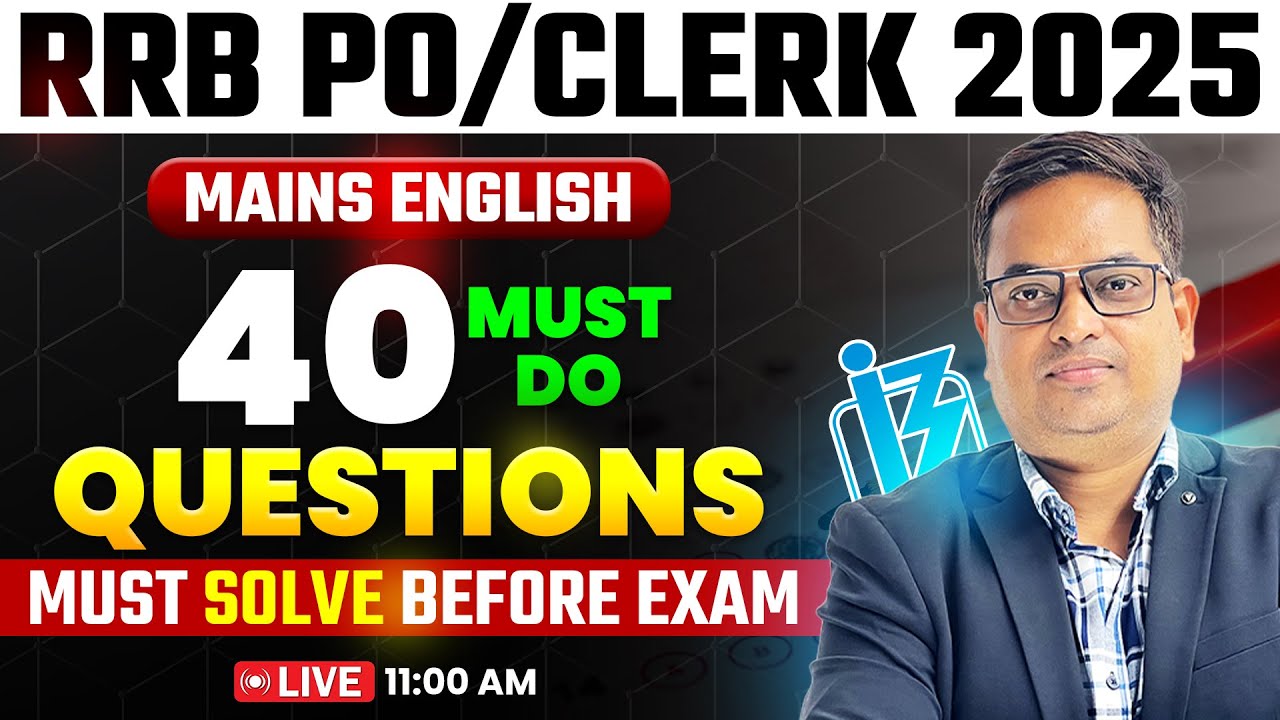 RRB PO/Clerk 2025 | 40 Most Important English Questions | Must Solve Before Exam | Mains Preparation