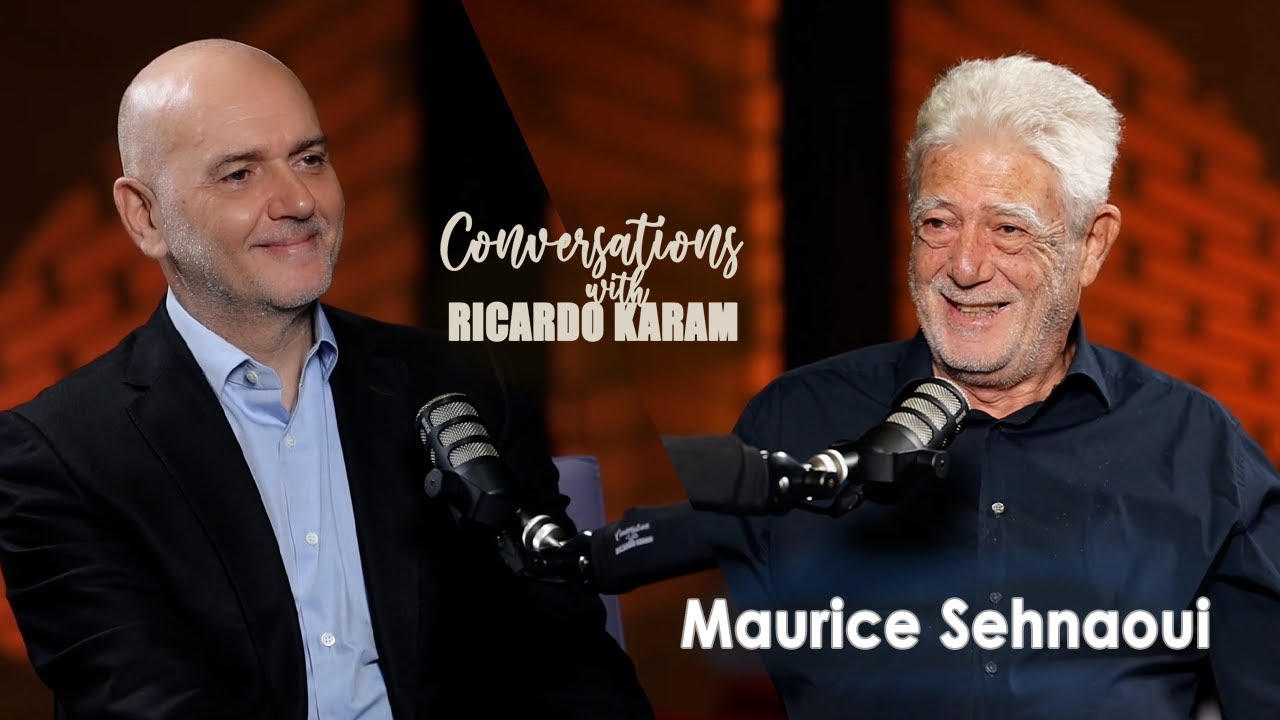 #80 Maurice Sehnaoui: A Life of Leadership and Adventure I موريس صحناوي: حياة من القيادة والمغامرة