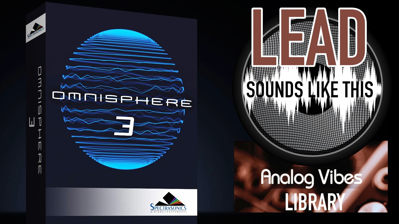 Spectrasonics OMNISPHERE 3 | Analog Vibes Library | LEAD