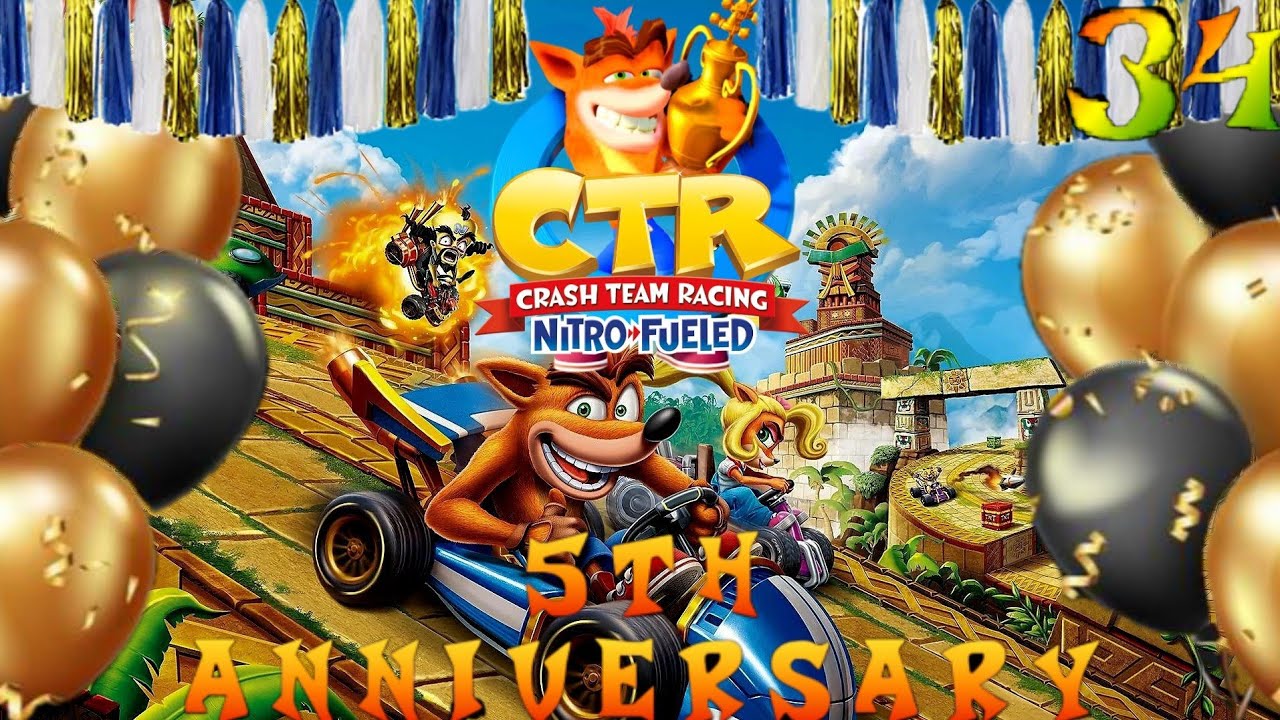 CTR Crash Team Racing Nitro Fueled Online Series #34: 5 YEAR ANNIVERSARY!