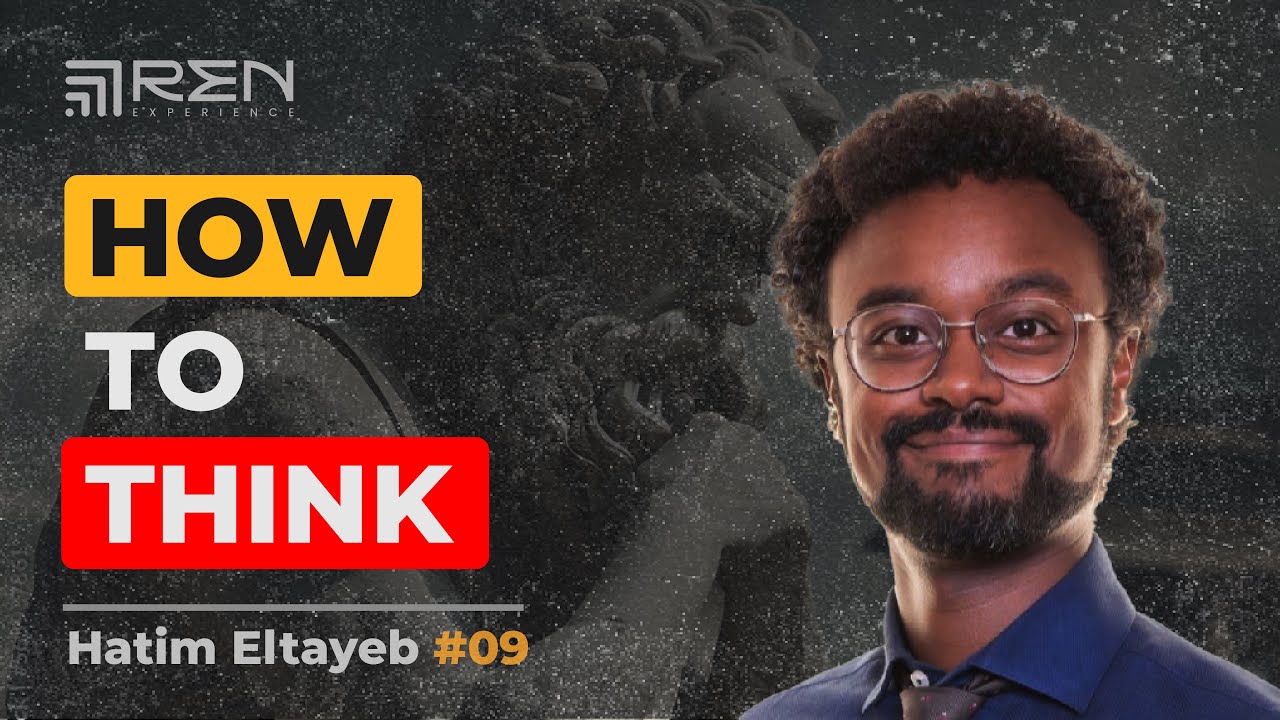Hatim Eltayeb: Philosophy, Evolution, Thinking, Communication, and ALA - theREN Experience #09