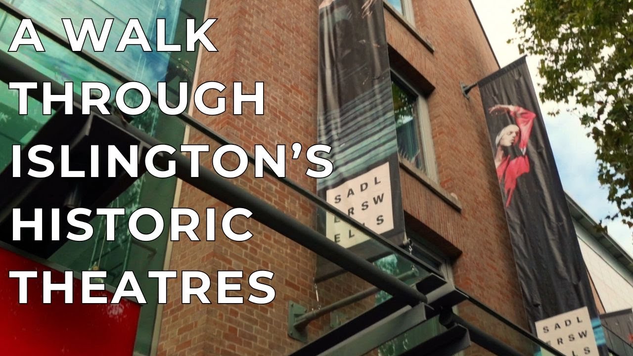 A Walk Through Islington&rsquo;s Historic Theatre | Local Tour