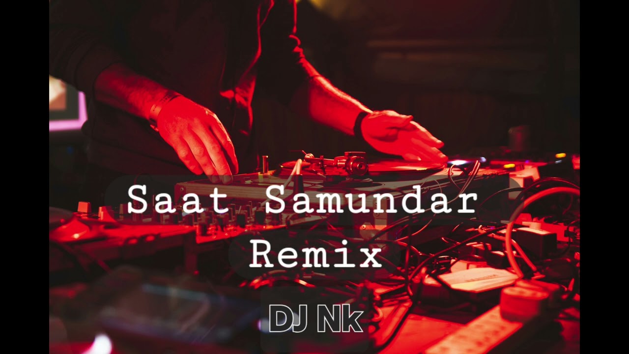 Saat Samundar Remix mp3 song 