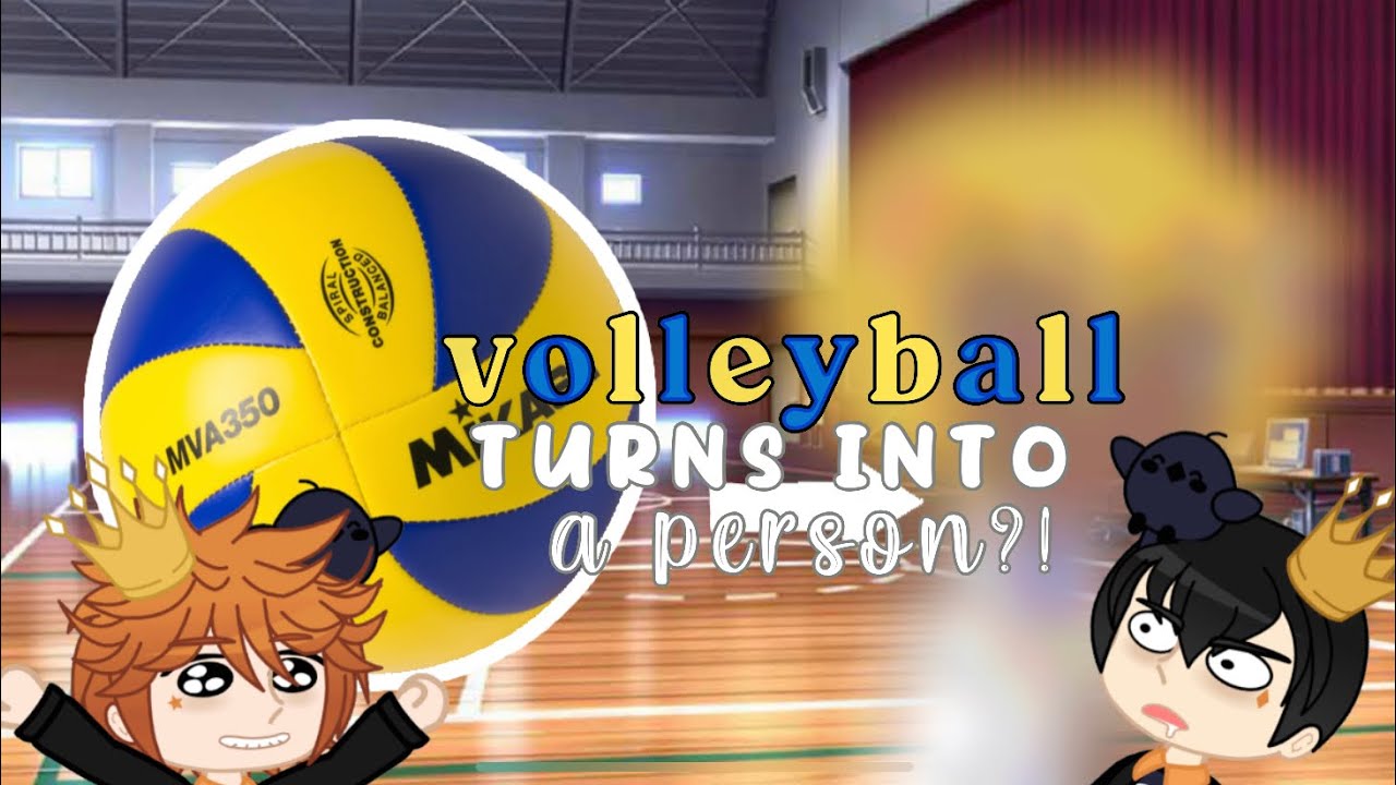 volleyball gets turned into a person! ft. karasuno | kagehina | tsukkiyama | thrash