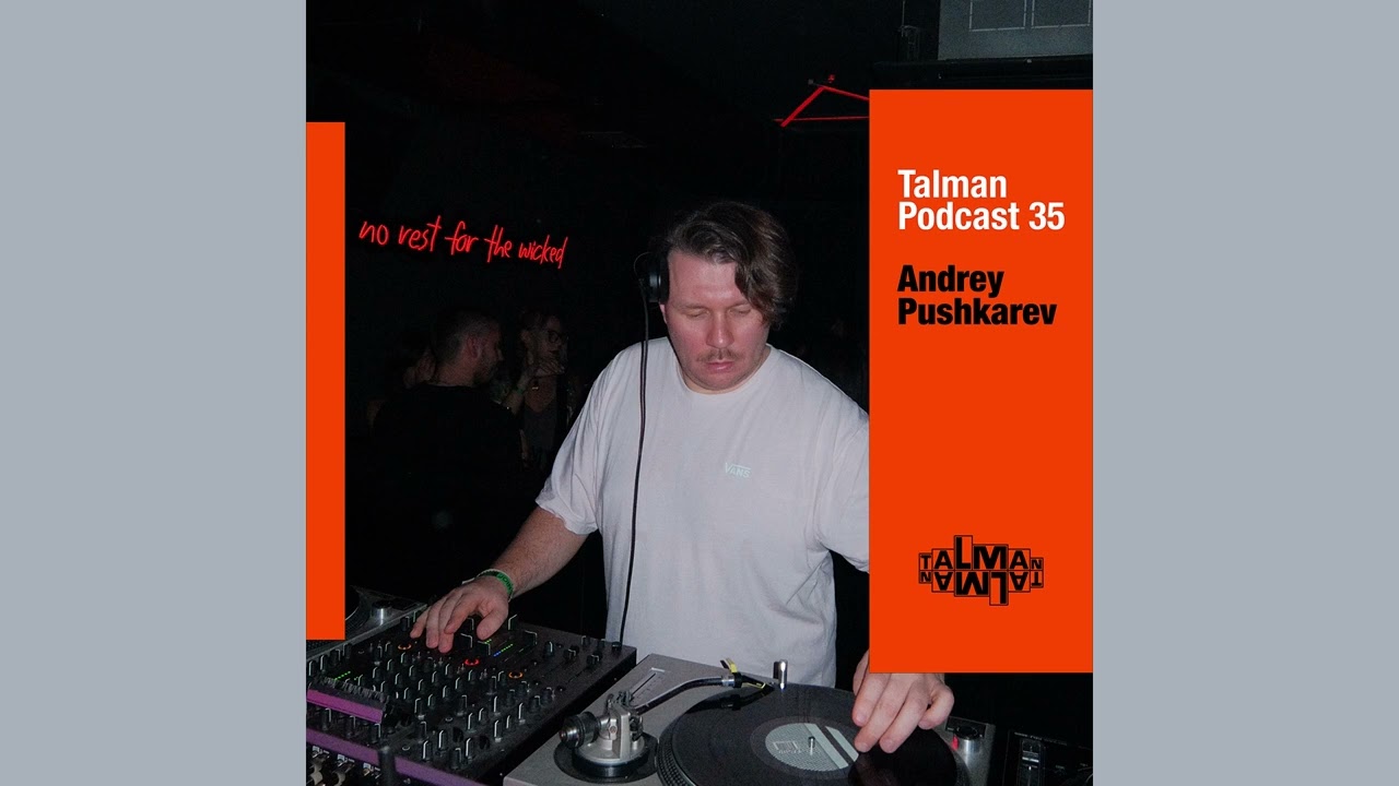 Andrey Pushkarev - Talman Podcast 35