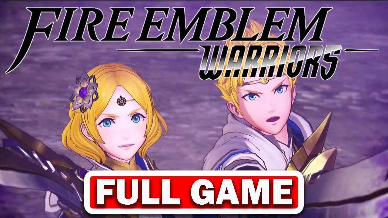 Fire Emblem Warriors s Gameplay Walkthrough Full Game Long Play