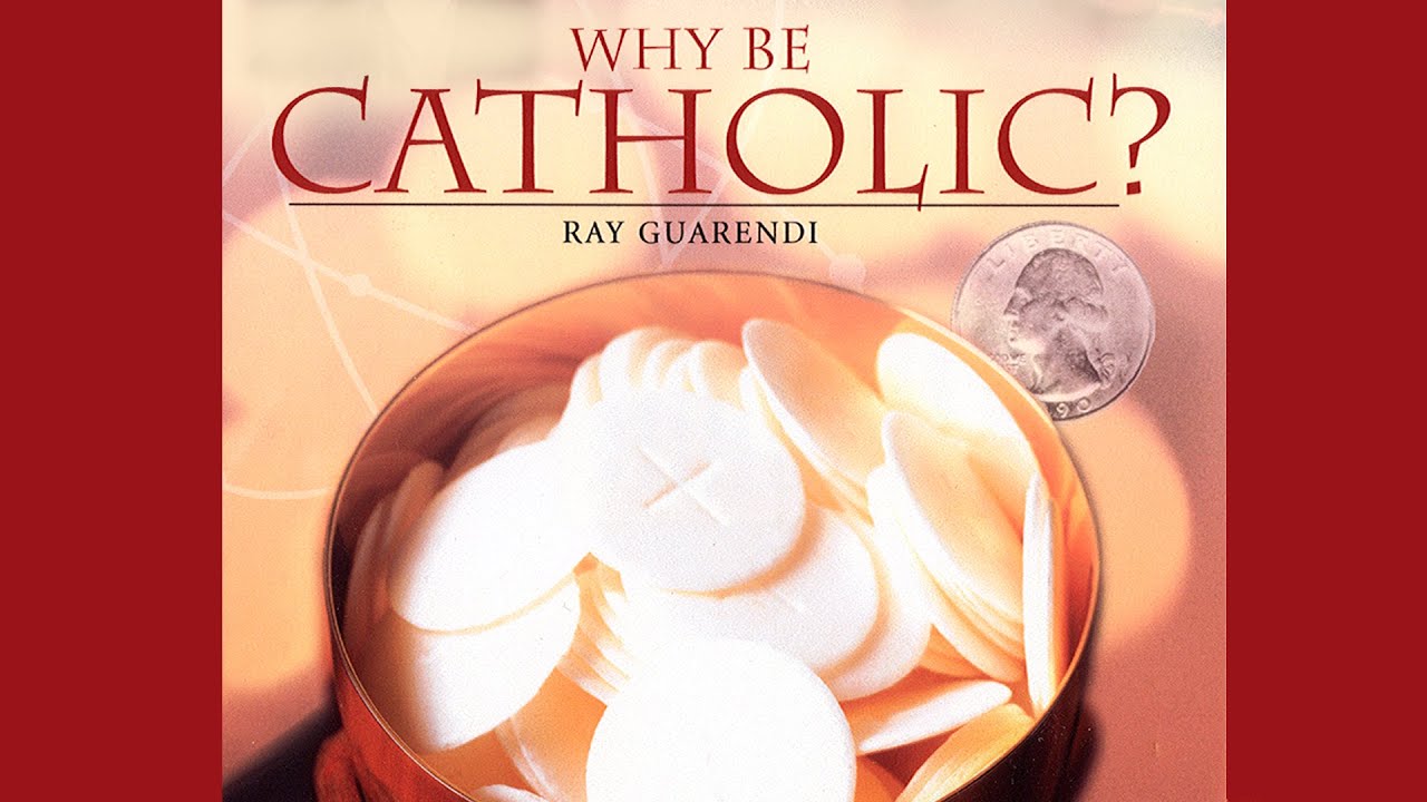 Why Be Catholic? | Full Movie | Dr. Ray Guarendi