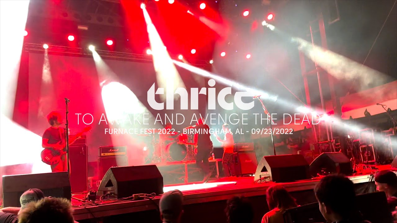 Thrice - To Awake and Avenge the Dead (Live at Furnace Fest 2022, Birmingham, AL)